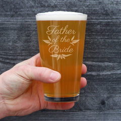 Father of the Bride Pint Glass - Unique Wedding Gift for Soon to Be Father-in-Law - Cute Engraved Wedding Cup Gift
