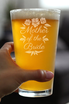 Mother of the Bride Pint Glass - Unique Wedding Gift for Soon to Be Mother-in-Law - Cute Engraved Wedding Cup Gift