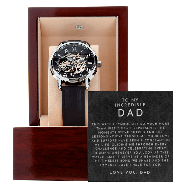 To My Incredible Dad - Openwork Watch