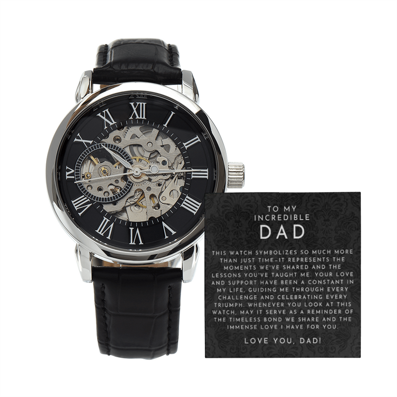 To My Incredible Dad - Openwork Watch