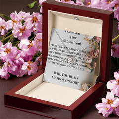 MAID OF HONOR PROPOSAL NECKLACE