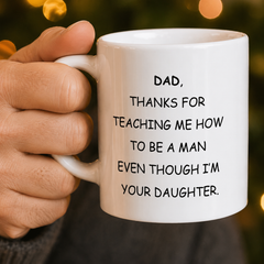 To Dad From Daughter – Thanks For Teaching Me How To Be A Man Mug w/Checklist